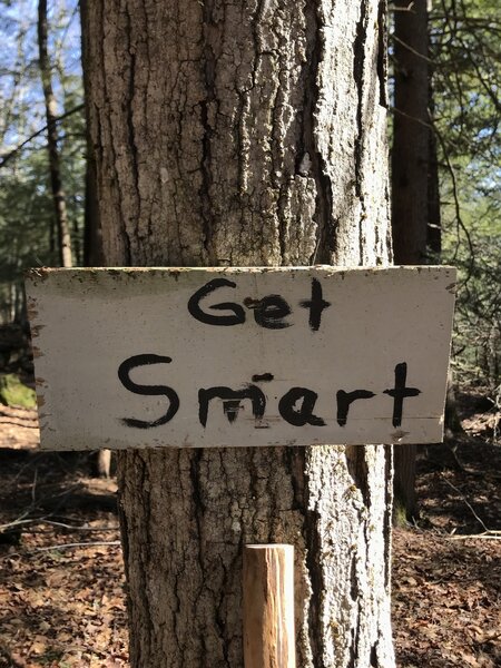 Get Smart... If you're smart, you'll find a different trail to hike.